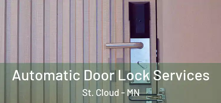  Automatic Door Lock Services St. Cloud - MN