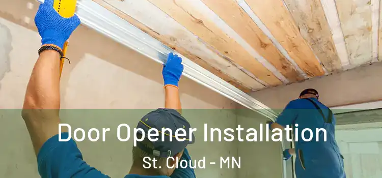 Door Opener Installation St. Cloud - MN
