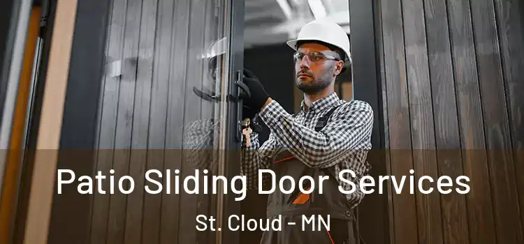 Patio Sliding Door Services St. Cloud - MN